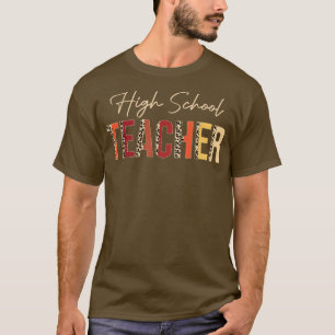 High School Teacher leopard Fall Autumn Lovers Tha T-Shirt