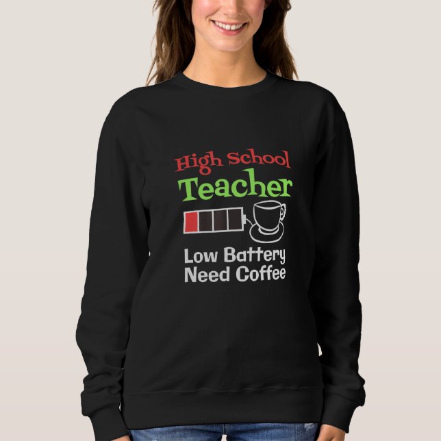 High School Teacher Low Battery Need Coffee Tee (Front)