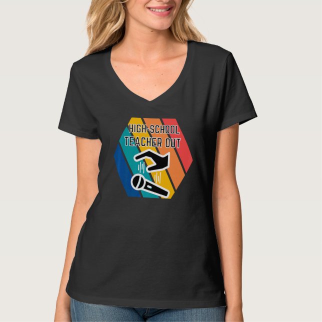 High School Teacher Out Mic Drop Appreciation End  T-Shirt (Front)