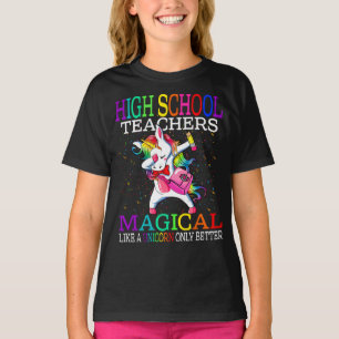 High School Teachers Magical Like A Unicorn T-Shirt