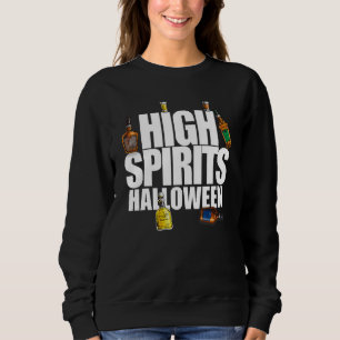 High Spirits Halloween Fun Drinking Liquor Bottle Sweatshirt