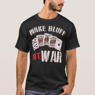 High Stake Gambler Plunger Poker Gambling Make Blu T-Shirt