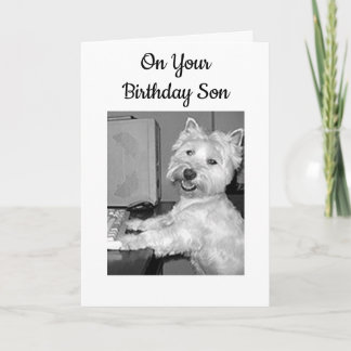 ****HIGH TECH**** BIRTHDAY WISHES SON FROM WESTIE CARD