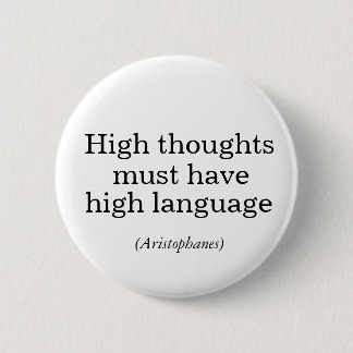 High thoughts must have high language Pin