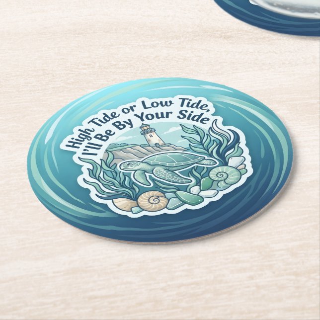 High Tide Or Low Tide, I'll Be By Your Side Round Paper Coaster (Angled)