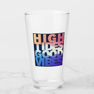 High Tides Good Vibes Glass