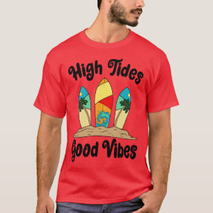 High Tides Good Vibes Surfboards Surfing S Cool  T-Shirt
