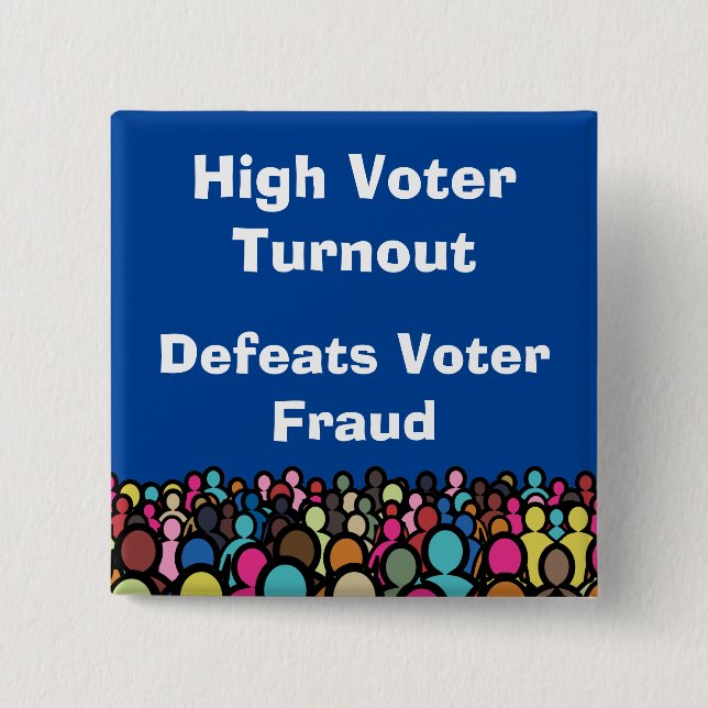 High Voter Turnout Defeats Voter Fraud 2026 15 Cm Square Badge (Front)