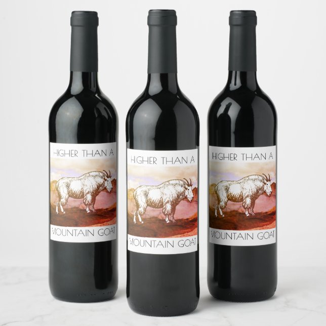 Higher Than A Mountain Goat Wine Labels (Bottles)