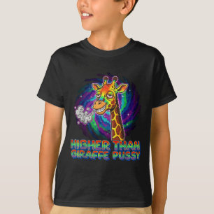 Higher than giraffe T-Shirt