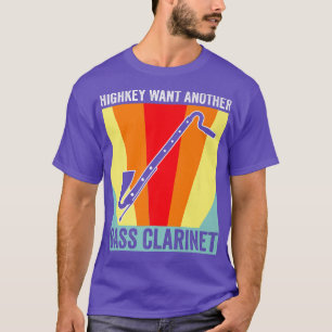 Highkey want bass clarinet Music Instrument T-Shirt