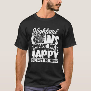 Highland Cattle Cute Highland Cows Make Me Happy f T-Shirt