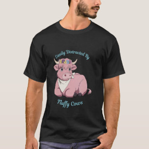 Highland Cow Easily Distracted by Fluffy Cows Wome T-Shirt