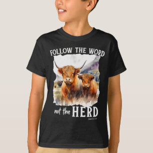 Highland Cow Follow The Word Not The Herd Christia T-Shirt