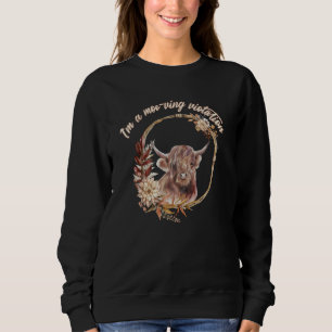 Highland Cow  I'm A Moo ving Violation Sweatshirt