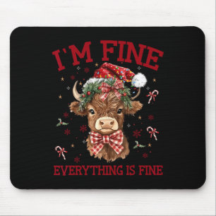 Highland Cow I'm Fine Everything Is Fine Funny Chr Mouse Pad