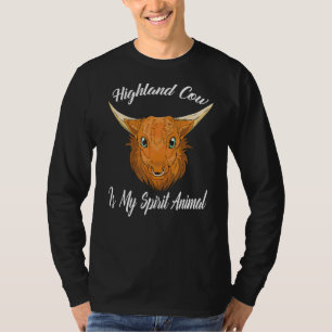 Highland Cow Is My Spirit Animal Scottish Highland T-Shirt