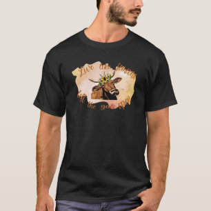 Highland Cow Live Like Someone Left The Gate Open T-Shirt