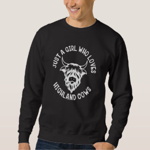 Highland Cow Scotland Girl Who Loves Highland Cows Sweatshirt