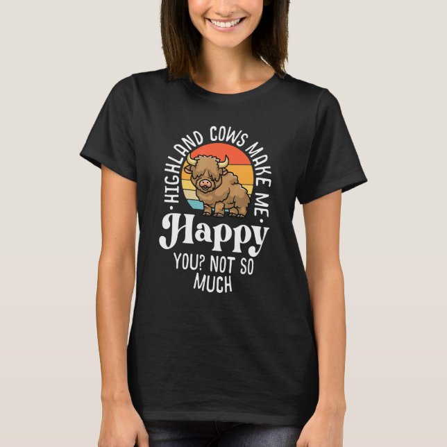 Highland Cows Make Me Happy Retro Scottish Farmer  T-Shirt (Front)