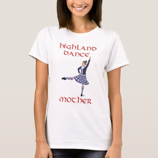 Highland Dance MOTHER T-Shirt (Front)
