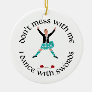 Highland Dancer Don't Mess With Me Ceramic Tree Decoration