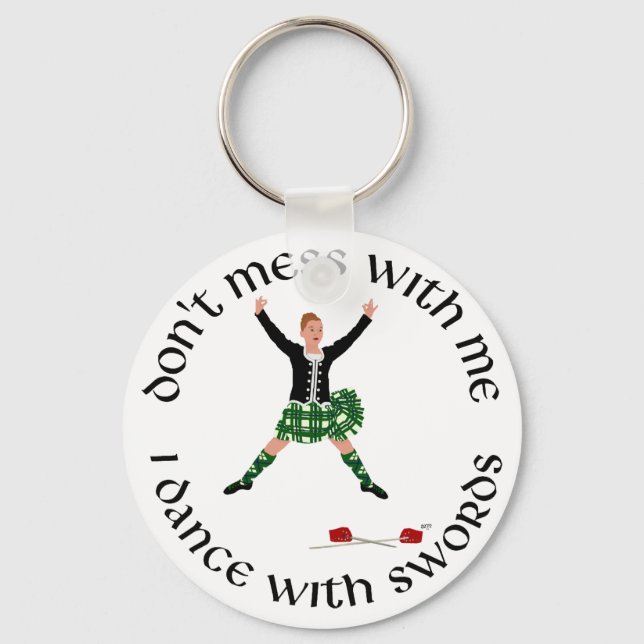 Highland Dancer Don't Mess With Me Key Ring (Front)