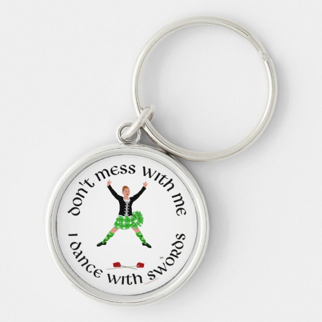 Highland Dancer Don't Mess With Me Key Ring (Front)