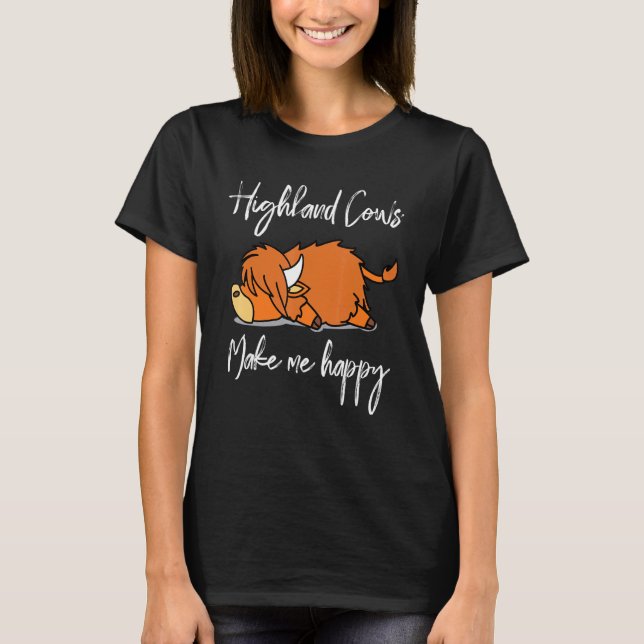 Highlands Cow Make Me Happy T-Shirt (Front)