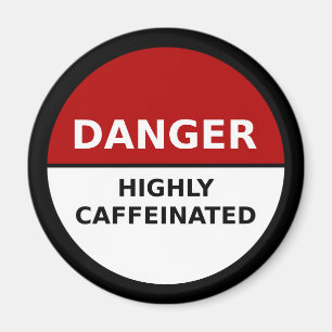 Highly Caffeinated Magnet
