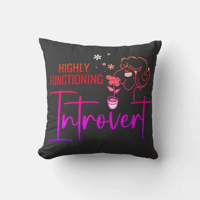 Highly Functioning Introvert 16" x 16" Pillow (Front)