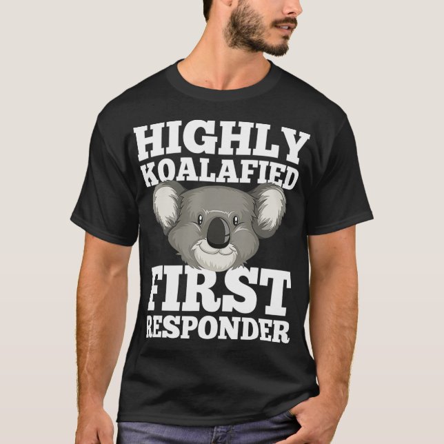 Highly Koalafied First Responder Funny Koala EMT T-Shirt (Front)