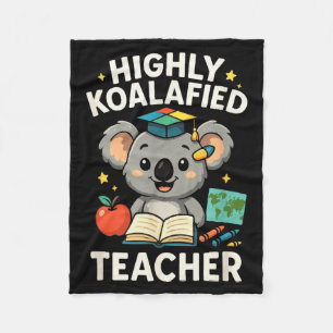 Highly Koalafied Teacher - Funny Koala Bear Fleece Blanket