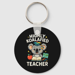 Highly Koalafied Teacher - Funny Koala Bear  Key Ring