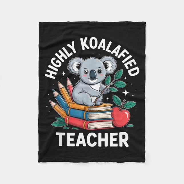 Highly Koalafied Teacher Funny Koala Pun Fleece Blanket (Front)