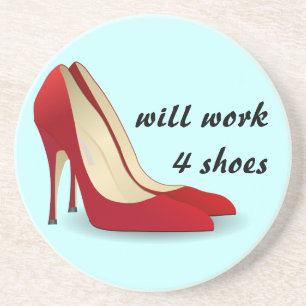 Highly Motivated: Will Work for Shoes (Maybe) Coaster