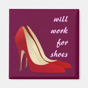 Highly Motivated: Will Work for Shoes (Maybe) Magnet