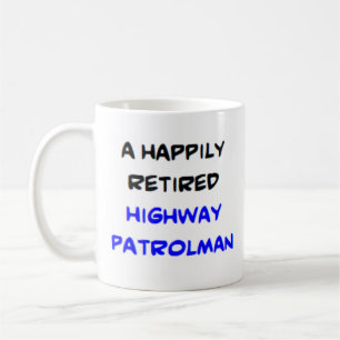 highway patrolman retired coffee mug