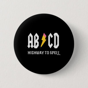 Highway To Spell Pencil Teacher Amp; Student White 6 Cm Round Badge
