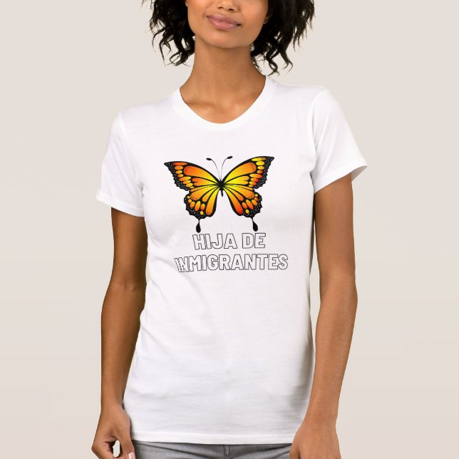 Hija De Inmigrantes Monarch Butterfly Female T-Shirt (Front)
