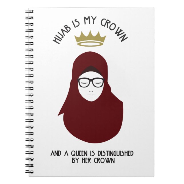 Hijab is my crown - BUR - GLASSES Spiral Notebook (Front)