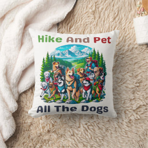 Hike And Pet All The Dogs Outdoor Lover Hiking Cushion