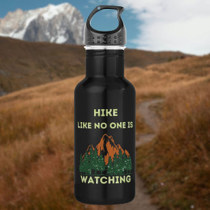 Hike Like No One Is Watching Hikers Attitude 532 Ml Water Bottle