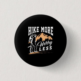 Hike More Worry Less 3 Cm Round Badge
