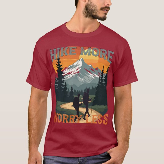 hike more worry less , adventure await  T-Shirt (Front)