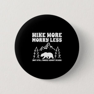 Hike more worry less bear funny hiker hiking lover 6 cm round badge