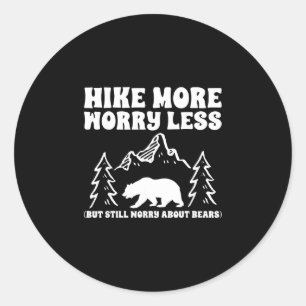 Hike more worry less bear funny hiker hiking lover classic round sticker