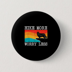 Hike more worry less belgian sheepdog graphic 6 cm round badge