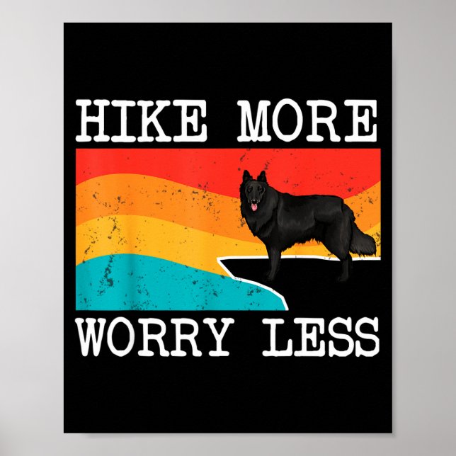 Hike more worry less belgian sheepdog graphic poster (Front)
