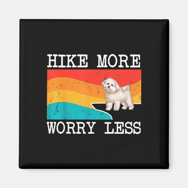 Hike more worry less bichons frise graphic hiking  magnet (Front)